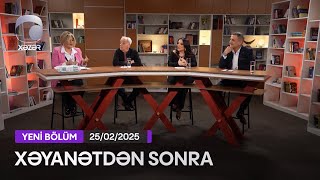 Xəyanətdən Sonra (303-cü Seriyanın müzakirəsi) - 25.02.2025