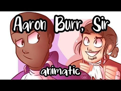 Aaron Burr, sir || Hamilton Animatic || (reupload) ||