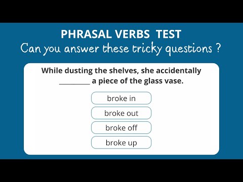 Phrasal Verbs Test - Can you score 15 out of 15 on these tricky questions?