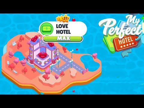 My Perfect Hotel - Love Hotel Prestige Level Up 37 Final Max Level Android Gameplay