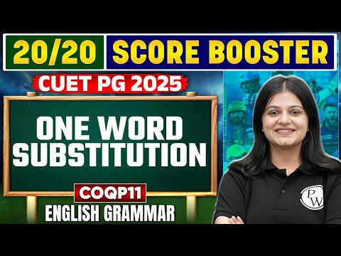 CUET PG 2025 | English Grammar | One Word Substitution | COQP11 & COQP12