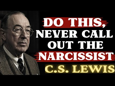 6 Alternatives to Calling Out the Narcissist | C.S. Lewis Sermons 2025