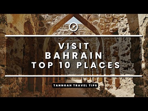 Visit Bahrain - Top 10 Places