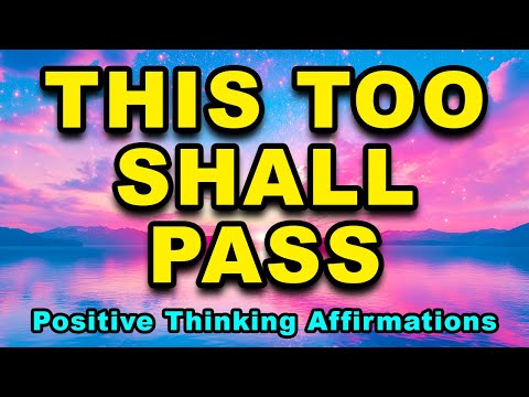 This Too Shall Pass | Positive Morning Affirmations | Positive Thinking Affirmations | Resilience