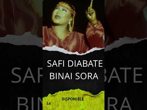 Safi Diabate - Binai Sora (teaser4k)