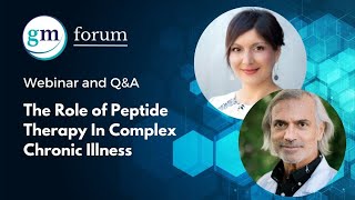 The Role of Peptide Therapy In Complex Chronic Illness - Drs. Gordon & Parpia