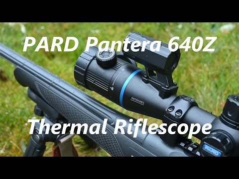 Pard Pantera 640Z Thermal Riflescope is here, first impressions?