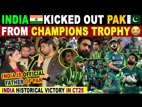 INDIA KICK OUT PAK FROM CT25 | INDIA HISTORICAL VICTORY | IND VS PAK 23 FEB | PAK ANGRY REACTION