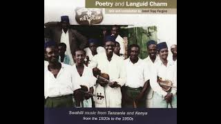 Poetry and Languid Charm - Swahili Music from Tanzania and Kenya