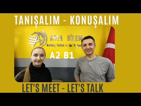 A2 - B1 Tanışalım - Konuşalım - Let's Meet - Let's Talk | Turkish Conversation |  Türkçe Sohbet