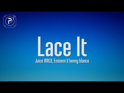 Juice WRLD, Eminem & benny blanco - Lace It