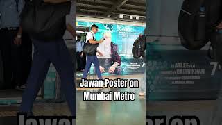 Jawan Srk- poster on Mumbai Metro #jawan #jawanprevue #shahrukkhan #srk #atlee #deepikapadukone