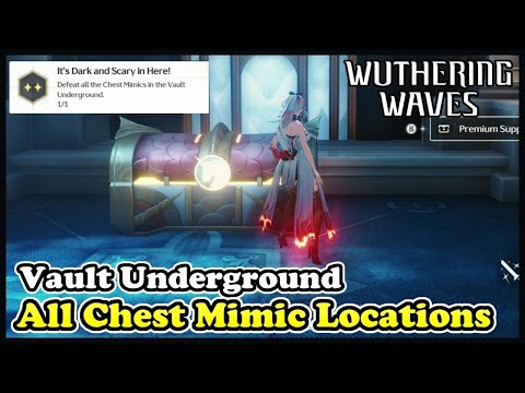 All Chest Mimics in Vault Underground Wuthering Waves (It's Dark & Scary in Here Trophy)