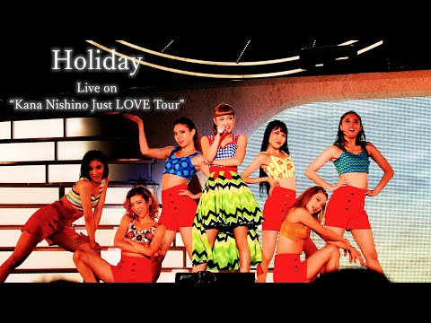 Kana Nishino『Holiday』Live on “Just LOVE tour”