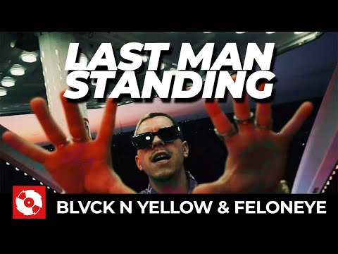 BLVCK N YELLOW X FELONEYE - LAST MAN STANDING (OFFICIAL HD VERSION AGGROTV)