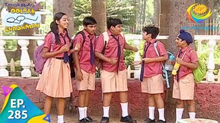 Taarak Mehta Ka Ooltah Chashmah - Episode 285 - Full Episode