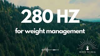 280 Hz - Pure and accurate frequency for weight management