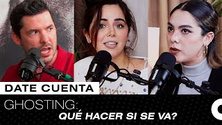 GHOSTING: ¿QUÉ HACER SI DESAPARECIÓ? | JORGE LOZANO H | DATE CUENTA PODCAST