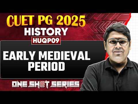 CUET PG 2025 History | Early Medieval Period | PW