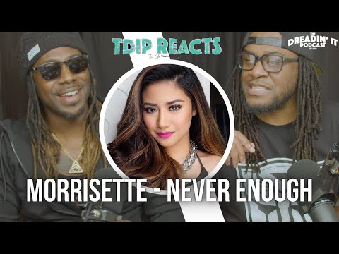 Morrisette - "Never Enough" | Reaction