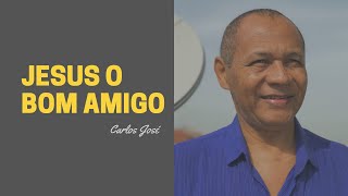 JESUS O BOM AMIGO - 198 | CARLOS JOSÉ E A HARPA CRISTÃ