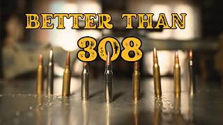 6 Cartridges Better Than The 308