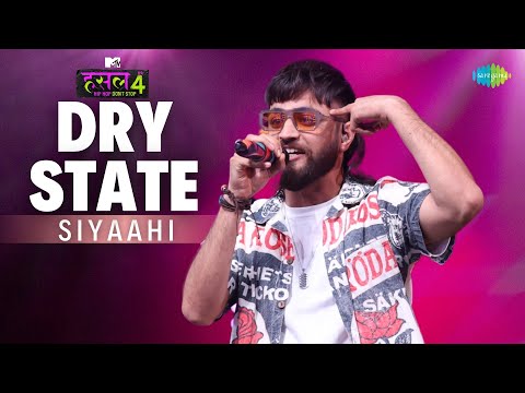 Dry State | Siyaahi | MTV Hustle 4