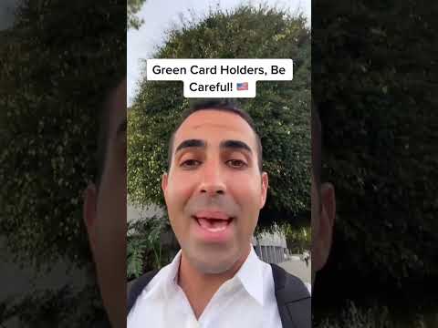 Green Card Holders, Be Careful!