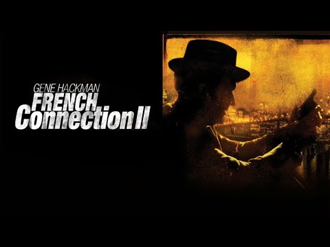 French Connection II (1975) Movie || Gene Hackman, Fernando Rey, Bernard Fresson || Review and Facts