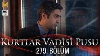 Kurtlar Vadisi Pusu 279. Bölüm