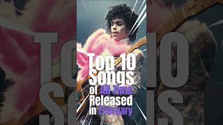 Top 10 Songs of All Time Released in February! #music #musiconfire #top10 #top10songs #alltimesongs