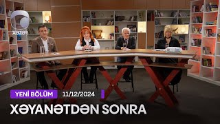 Xəyanətdən Sonra (256-cı Seriyanın müzakirəsi) - 11.12.2024