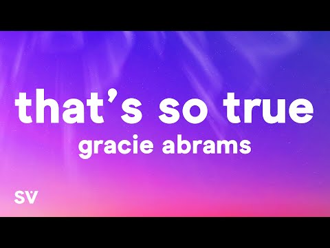 Gracie Abrams - That's So True (Lyrics)