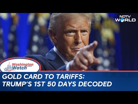 Trump Tariffs | Gold Card To Tariffs: Trump's 1st 50 Days Decoded