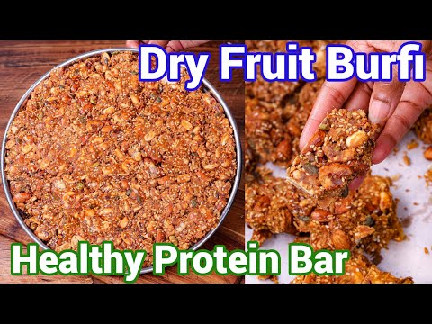 Dry Fruit Burfi Recipe - New Style | No Sugar Healthy Desi Protien Bar with Tips & Tricks