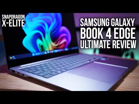 Samsung Galaxy Book 4 Edge Ultimate Review! Does the Snapdragon X-Elite Deliver the Goods?