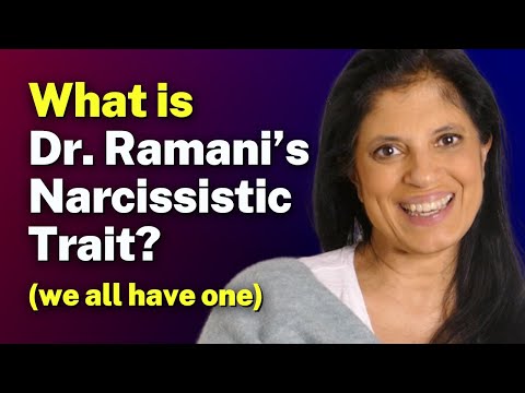 What narcissistic trait do you see in yourself? Find out Dr. Ramani's...