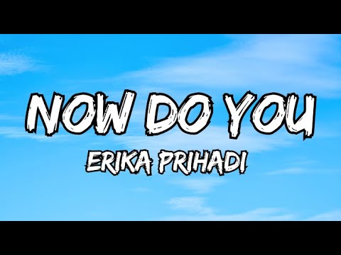 Erika Prihadi — Now Do You (지금 당신은)