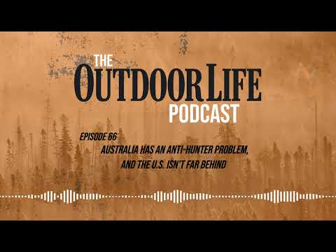 Episode 66: Australia Has an Anti-Hunter Problem, and the U.S. Isn't Far Behind