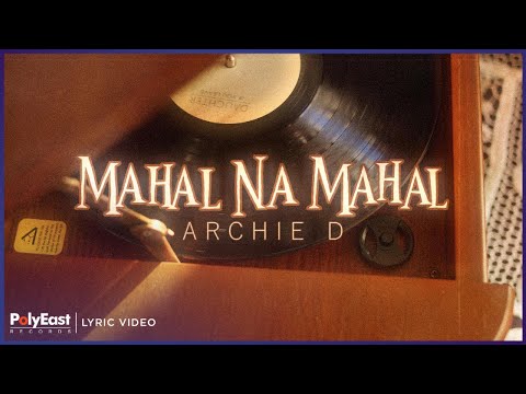 Archie D - Mahal Na Mahal (Lyric Video)