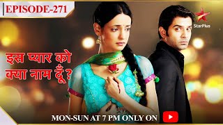 Iss Pyar Ko Kya Naam Doon? | Season 1 | Episode 271