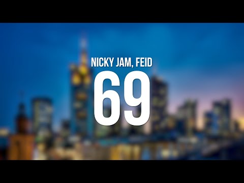 Nicky Jam, Feid - 69 (Letra/Lyrics)