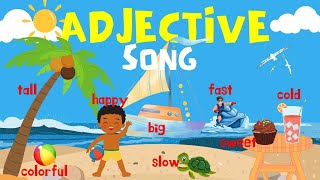 Adjective Song | Let's Sing About Adjectives | Fun Learning Song For Kids