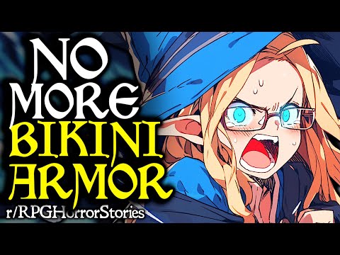 Bikini Armor, Lame Retcons & Losing Friends Over D&D (More!) | r/rpghorrorstories