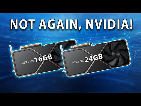 NOT AGAIN, NVIDIA! RTX 5080 16 & 24GB Variants Leaked