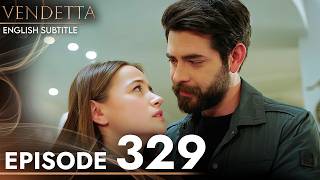 Vendetta Episode 329 | Kan Cicekleri (English Subtitled)