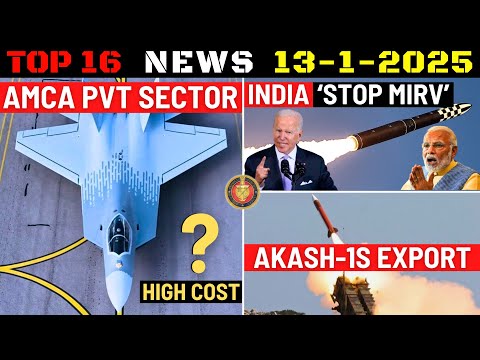 Indian Defence Updates : AMCA Private Sector,Akash-1S Export,12 XLUUV Deal,US MIRV Pressure on India