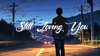 Still Loving You | English Songs | Sad Song | Chill Vibe | Midnight Melodies