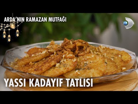 Yassı Kadayıf Tarifi | Arda'nın Ramazan Mutfağı | 13.03.2025