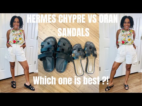 HERMES CHYPRE SANDAL VS ORAN SANDAL| Hermes Sandal Comparison| Sizing & Which One Should You Choose?